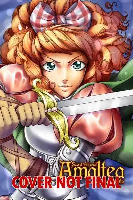 Sword Princess Amaltea Volume 1 Manga (în engleză) - Sword Princess Amaltea Volume 1 Manga (English)