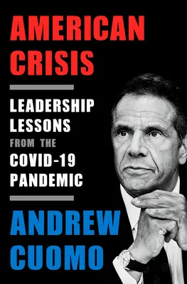 Criza americană: Lecții de leadership din pandemia Covid-19 - American Crisis: Leadership Lessons from the Covid-19 Pandemic
