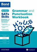 Bond SATs Skills: Gramatică și punctuație Carte de lucru - 10-11 ani - Bond SATs Skills: Grammar and Punctuation Workbook - 10-11 years