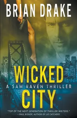 Wicked City: Un thriller Sam Raven - Wicked City: A Sam Raven Thriller
