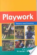 Jocul - teorie și practică - Playwork - Theory and Practice