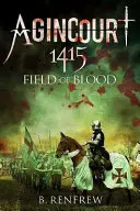 Agincourt 1415: Câmp de sânge - Agincourt 1415: Field of Blood