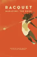 Racquet: Cartea - Racquet: The Book