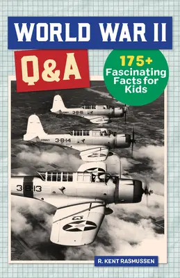 Al Doilea Război Mondial Q&A: 175+ fapte fascinante pentru copii - World War 2 Q&A: 175+ Fascinating Facts for Kids