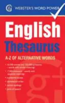Webster's Word Power English Thesaurus - A-Z de cuvinte alternative - Webster's Word Power English Thesaurus - A-Z of Alternative Words