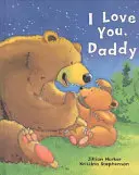 Te iubesc, tati - I Love You, Daddy