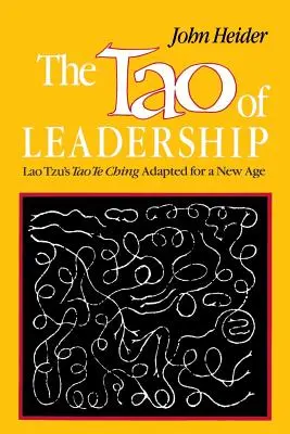Tao-ul conducerii, ediția a 2-a - The Tao of Leadership, 2nd Edition