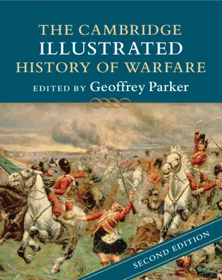 Istoria Cambridge ilustrată a războiului - The Cambridge Illustrated History of Warfare
