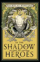 În umbra eroilor - In the Shadow of Heroes