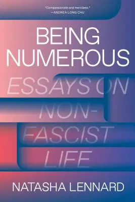 A fi numeroși: Eseuri despre viața non-fascistă - Being Numerous: Essays on Non-Fascist Life