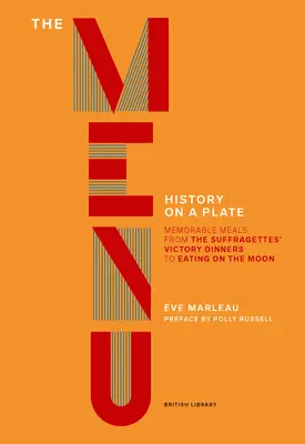 Meniul: Istoria pe o farfurie - The Menu: History on a Plate