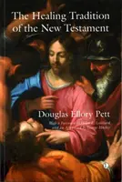 Tradiția vindecării din Noul Testament - The Healing Tradition of the New Testament