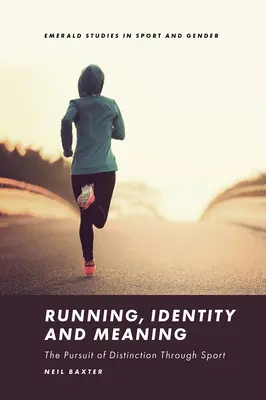 Running, Identity and Meaning: Căutarea diferențierii prin sport - Running, Identity and Meaning: The Pursuit of Distinction Through Sport