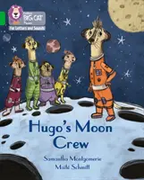 Hugo's Moon Crew - Band 05/Green
