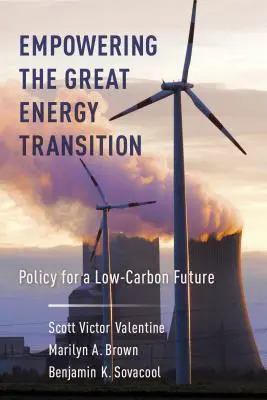 Împuternicirea Marii Tranziții Energetice: Politici pentru un viitor cu emisii scăzute de carbon - Empowering the Great Energy Transition: Policy for a Low-Carbon Future
