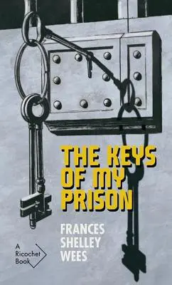 Cheile închisorii mele - The Keys of My Prison