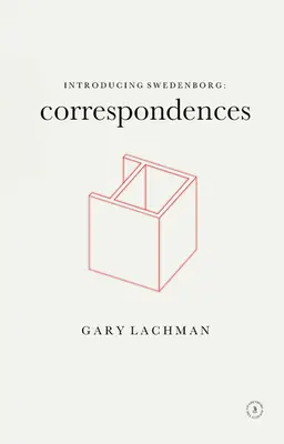 Introducere în Swedenborg: Corespondențe: Corespondențe - Introducing Swedenborg: Correspondences: Correspondences