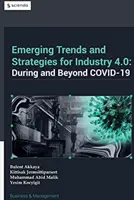 Tendințe emergente și strategii pentru industria 4.0 în timpul și după Covid-19 - Emerging Trends in and Strategies for Industry 4.0 During and Beyond Covid-19