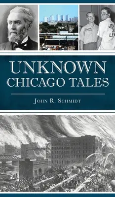 Povești necunoscute din Chicago - Unknown Chicago Tales