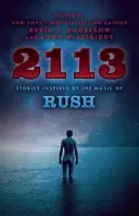 2113: Povestiri inspirate de muzica trupei Rush - 2113: Stories Inspired by the Music of Rush