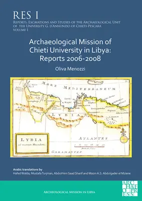 Misiunea arheologică a Universității Chieti în Libia: Rapoarte 2006-2008 - Archaeological Mission of Chieti University in Libya: Reports 2006-2008