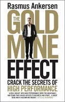 Efectul minei de aur: Descifrați secretele înaltei performanțe - The Gold Mine Effect: Crack the Secrets of High Performance