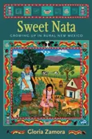 Dulce Nata: Creșterea în mediul rural din New Mexico - Sweet Nata: Growing Up in Rural New Mexico