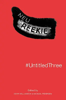 #untitledthree: Neu!!! Reekie! - #untitledthree: Neu! Reekie!