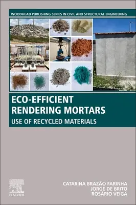 Mortare de randare eco-eficiente: Utilizarea de materiale reciclate - Eco-Efficient Rendering Mortars: Use of Recycled Materials