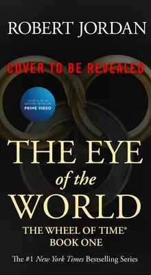 Ochiul lumii: Cartea întâi din Roata timpului - The Eye of the World: Book One of the Wheel of Time