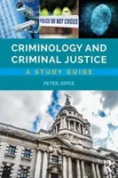 Criminologie și justiție penală: A Study Guide - Criminology and Criminal Justice: A Study Guide