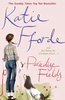 Paradise Fields - De la autorul bestsellerului nr. 1 de ficțiune care ridică sentimentele de bine - Paradise Fields - From the #1 bestselling author of uplifting feel-good fiction