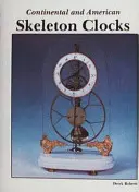 Ceasuri cu schelet continentale și americane - Continental and American Skeleton Clocks