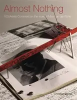 Aproape nimic: 100 de artiști comentează opera lui Mies Van Der Rohe - Almost Nothing: 100 Artists Comment on the Work of Mies Van Der Rohe