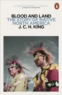 Sânge și pământ: Povestea nativilor din America de Nord - Blood and Land: The Story of Native North America
