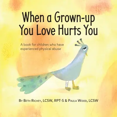 Când un adult pe care îl iubești te rănește - When a Grown-up You Love Hurts You