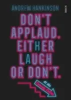 Nu aplaudați. Râdeți sau nu. (La Comedy Cellar.) - Don't applaud. Either laugh or don't. (At the Comedy Cellar.)