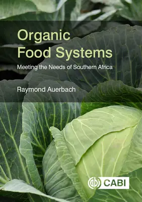 Sisteme alimentare ecologice: Satisfacerea necesităților din Africa de Sud - Organic Food Systems: Meeting the Needs of Southern Africa