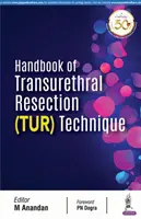 Manual de tehnici de rezecție transuretrală - Handbook of Transurethral Resection Techniques
