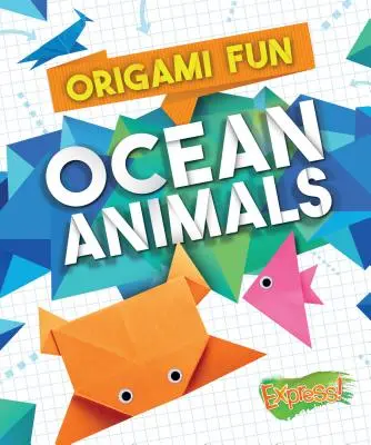 Origami Fun: Animale oceanice - Origami Fun: Ocean Animals