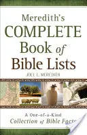 Cartea completă a listelor biblice a lui Meredith: O colecție unică de fapte biblice - Meredith's Complete Book of Bible Lists: A One-Of-A-Kind Collection of Bible Facts