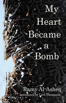 Inima mea a devenit o bombă - My Heart Became a Bomb
