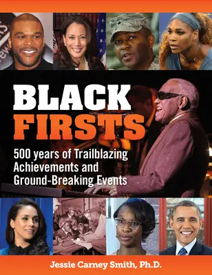 Black Firsts: 500 de ani de realizări deschizătoare de drumuri și evenimente revoluționare - Black Firsts: 500 Years of Trailblazing Achievements and Ground-Breaking Events