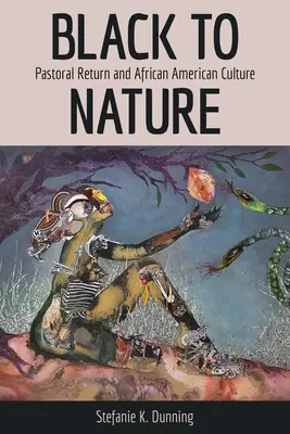 Black to Nature: Întoarcerea pastorală și cultura afro-americană - Black to Nature: Pastoral Return and African American Culture
