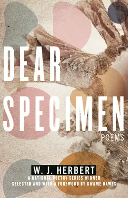 Dear Specimen: Poezii - Dear Specimen: Poems