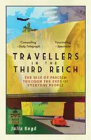 Travellers in the Third Reich - Ascensiunea fascismului văzută prin ochii oamenilor obișnuiți - Travellers in the Third Reich - The Rise of Fascism Seen Through the Eyes of Everyday People