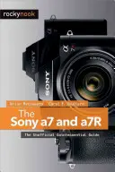 Sony a7 și a7R: Ghidul neoficial Quintessential - The Sony a7 and a7R: The Unofficial Quintessential Guide