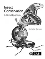 Conservarea insectelor: O sinteză globală - Insect Conservation: A Global Synthesis