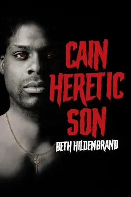 Cain: Fiul eretic - Cain: Heretic Son