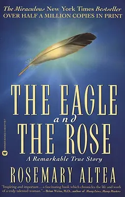Vulturul și trandafirul: O poveste adevărată remarcabilă - The Eagle and the Rose: A Remarkable True Story